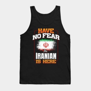 Iranian Cat Flag  Have No Fear The Iranian Is Here - Gift for Iranian Cat From Iran Tank Top